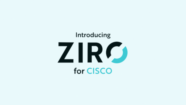 ZIRO for Cisco
